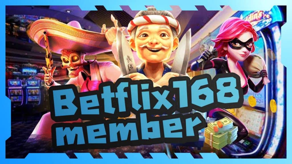 Betflix168 member